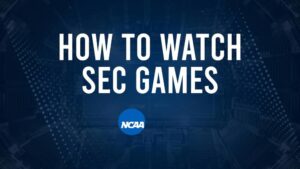 How to Watch SEC College Basketball Games - Friday, November 8